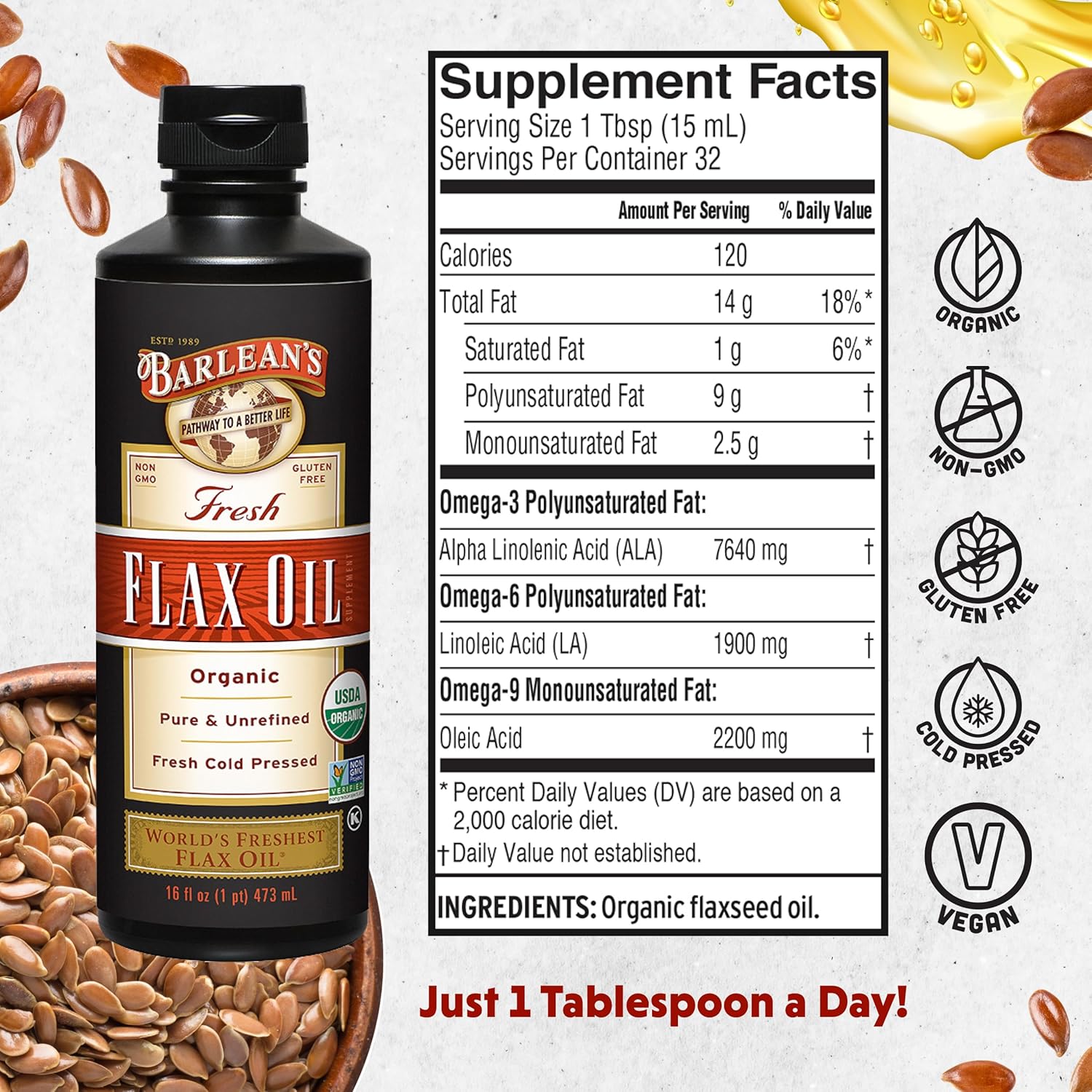 Barlean's Organic Flaxseed Oil Liquid from Fresh Cold Pressed Flax Seeds, 7,640mg ALA Omega 3 Fatty Acid Supplement for Healthy Hair and Skin, Vegan and Gluten Free, 16 oz